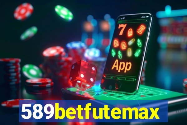 589betfutemax futebol ao vivo